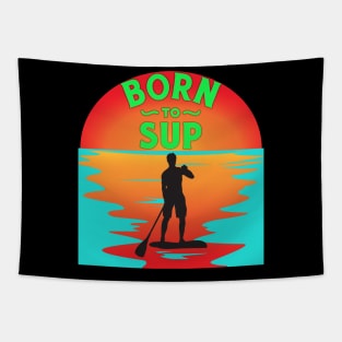 Born to SUP man Tapestry