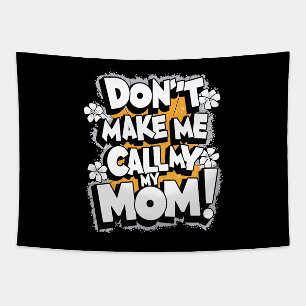 dent make me call my mom Tapestry by whatyouareisbeautiful