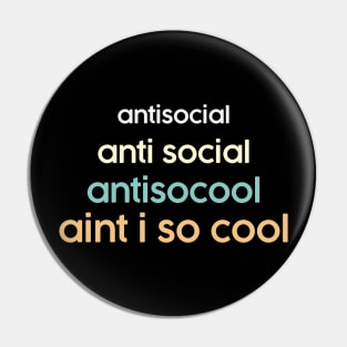 Anti social funny meme. Aint I Cool Social Awkwardness Pin