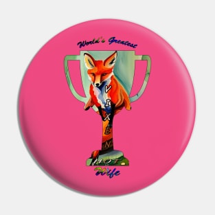 World's greatest vixen hotwife trophy Pin