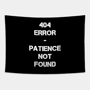 404 Error - Patience not found Tapestry