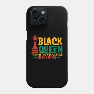 Black Queen The most Powerful Piece in the Game Phone Case