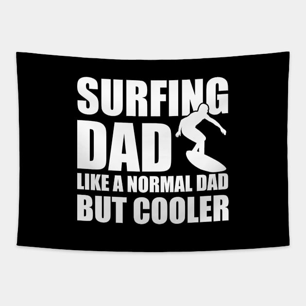 Surfing Dad like a normal dad but cooler b Tapestry by KC Happy Shop