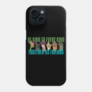 Vegan Be Kind To Every Kind Together As Friends Phone Case