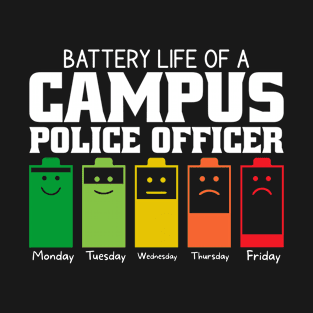 Battery Life Of A Campus Police Officer T-Shirt