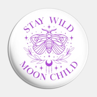 Stay Wild Moon Child Pin