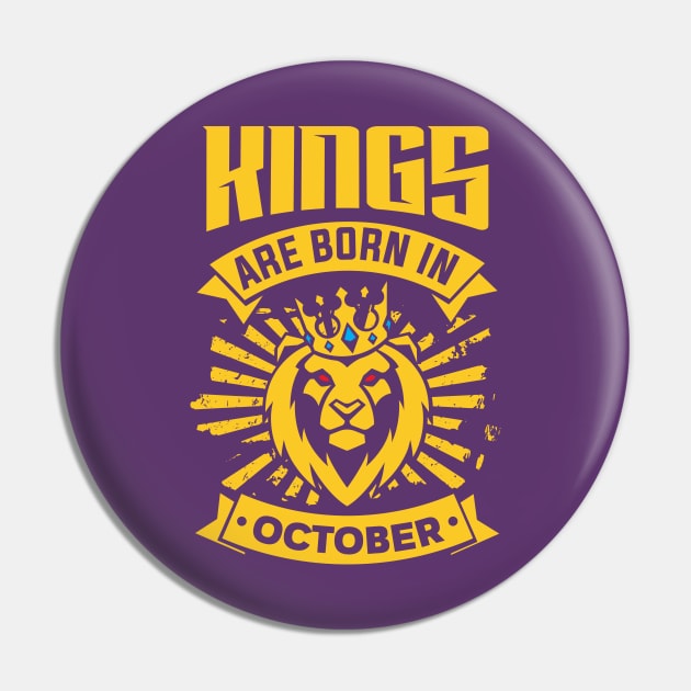 Kings Are Born In October Happy Birthday Pin by PHDesigner