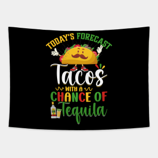 Cinco De Mayo Today's Forecast - Tacos With A Chance Of Tequila Tapestry