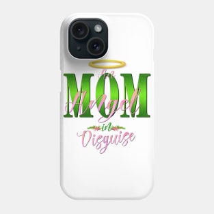 Mom, An Angel in Disguise Phone Case