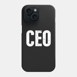 CEO – Design For Bosses and Entrepreneurs Phone Case