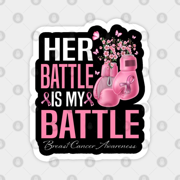 Her Battle Is My Battle Breast Cancer Awareness Boxing Gloves Magnet by eyelashget