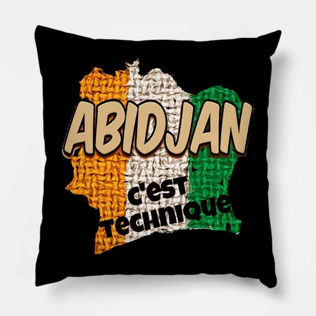 Abidjan - C'est technique (Nouchi street slang) Pillow by Tony Cisse Art Originals