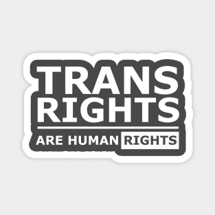 Trans rights are human rights quotes t-shirt Magnet