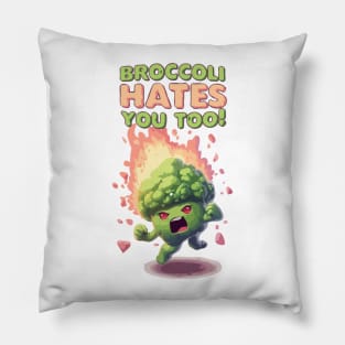 Just a Broccoli Hates You Too Pillow