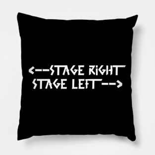 stage right  stage left White Pillow