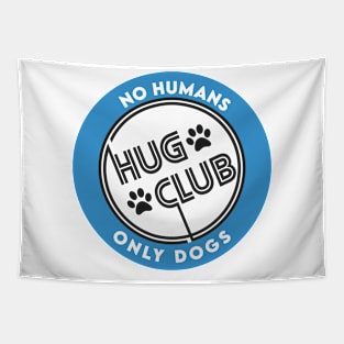 Dogs Hug Club Tapestry