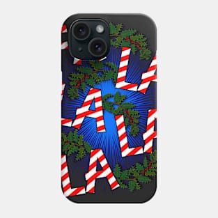 Fa La La La La Phone Case