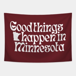 Good Things Happen In Minnesota Tapestry