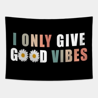 I only give good vibes Tapestry