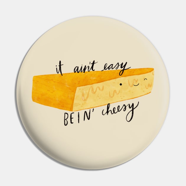 "It ain't easy bein' cheesy" punny food Pin by Maddyslittlesketchbook