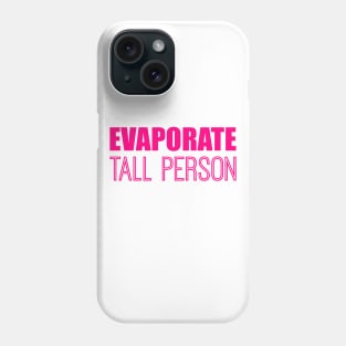 Evaporate Tall Person Phone Case