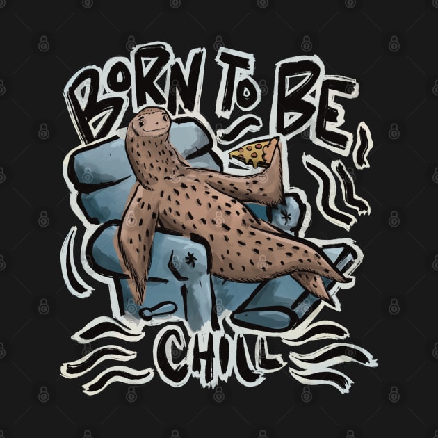 “Born to be chill” sloth laid back recliner eating pizza by SubtleSplit