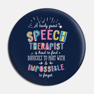 A truly Great Speech Therapist Gift - Impossible to forget Pin