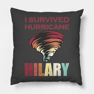 I Survived hurricane Hilary Pillow