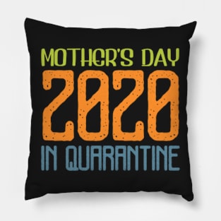 Mothers Day in Quarantine Tee,Stay Home,Quarantined Gifts,Quarantine,Humor,Social Distancing Mask, gift for mom Pillow