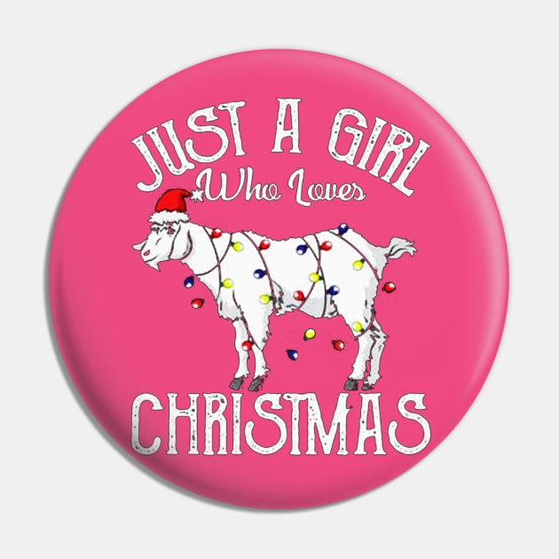 Just a Girl Who Loves Christmas Goat Pin by rosposaradesignart