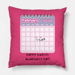 Happy Singles Awareness Day! Pillow