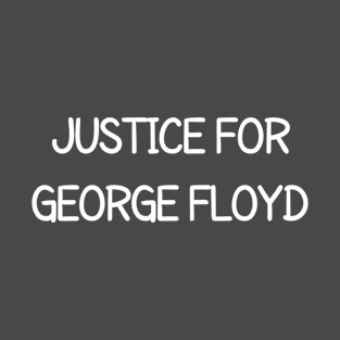 Justice For George Floyd T-Shirt