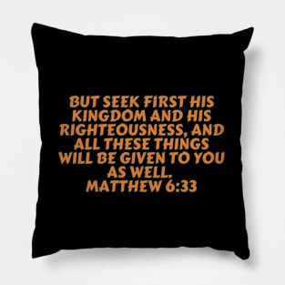 Bible Verse Matthew 6:33 Pillow
