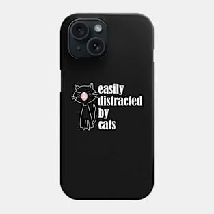 Easily Distracted by Cats Phone Case