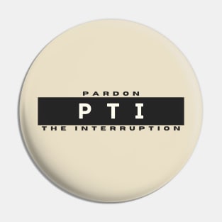 Pardon the Interruption Pin