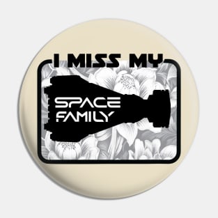 I Miss My Space Family Pin