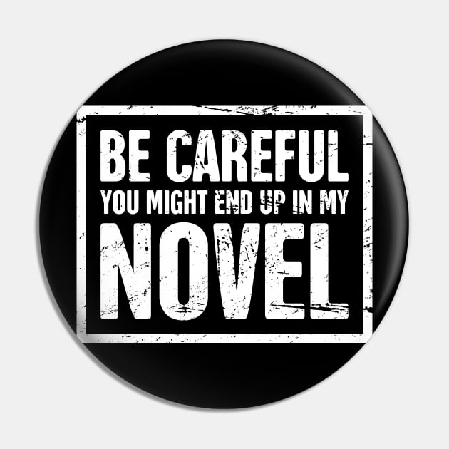 Novel | Funny Novelist Writer Gift Pin by MeatMan