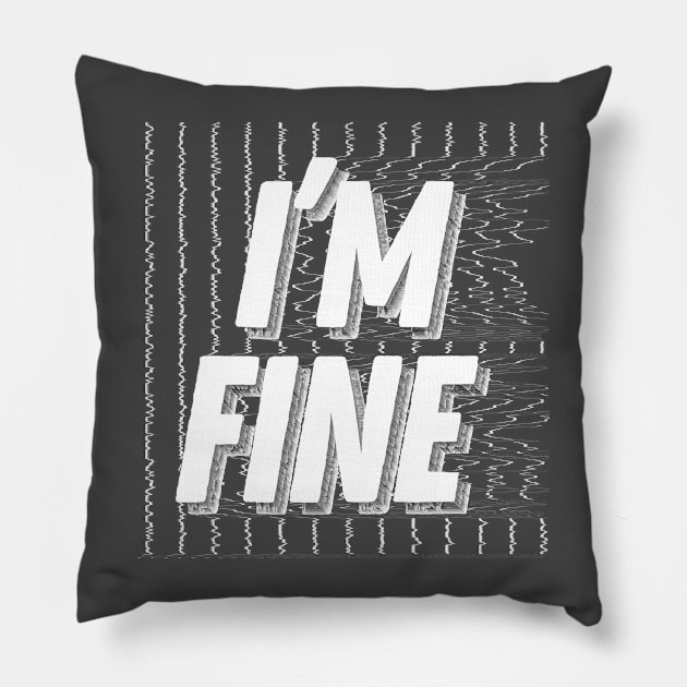 I'm Fine / Logo Graphic Design Pixel Font Pillow by DankFutura