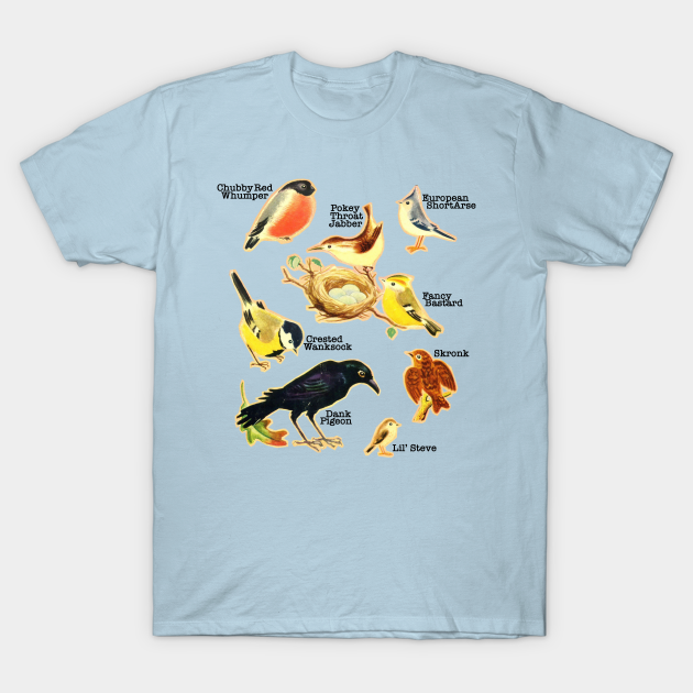 Funny Birds Of The World Names - Memeshirt - T-Shirt | TeePublic Funny Birds Of The World Names - Memeshirt - T-Shirt | TeePublic