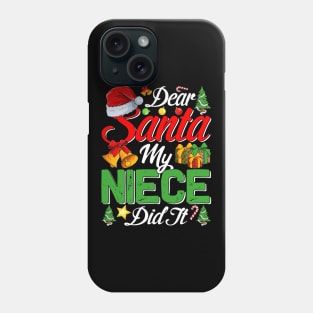 Dear Santa My Niece Did It Funny Phone Case