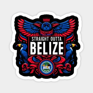 Straight outta Belize Magnet