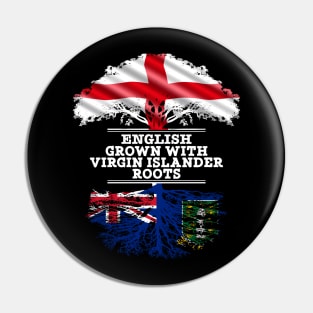 English Grown With Virgin Islander Roots - Gift for Virgin Islander With Roots From British Virgin Islands Pin