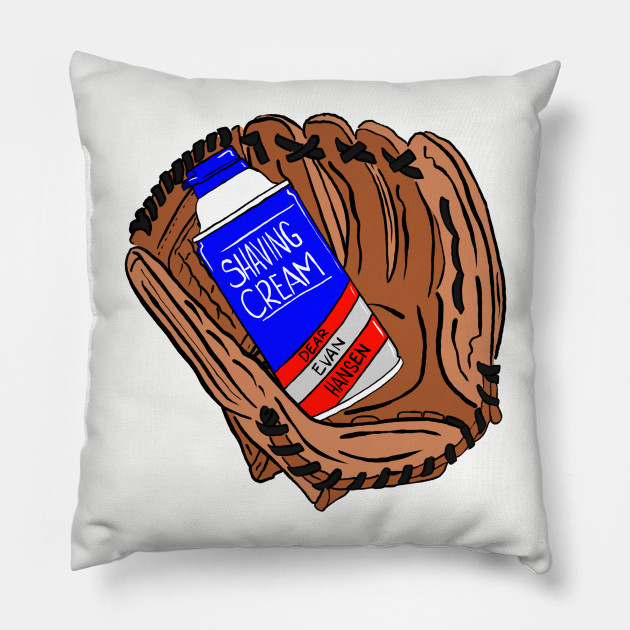 How To Break In A Glove Dear Evan Hansen Pillow Teepublic