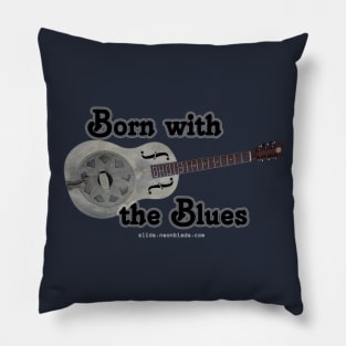 Born with the blues Pillow