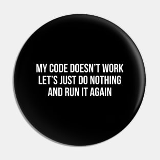 My Code Doesn't Work Pin