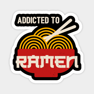Addicted to Ramen Funny Japanese Ramen Noodles Magnet