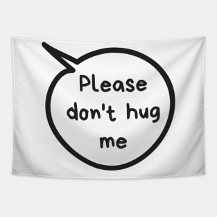 Don't Hug Tapestry