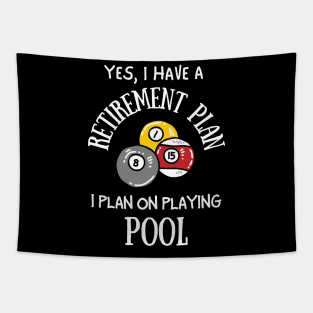 Retirement Plan Playing Pool Funny Pool Player Billiards Tapestry