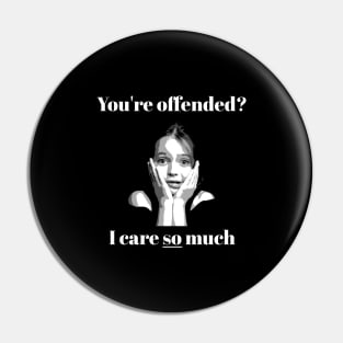 Your Offended? Pin