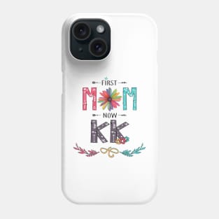 First Mom Now Kk Wildflowers Happy Mothers Day Phone Case